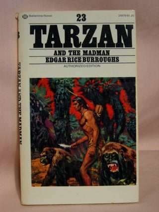 Item #41490 TARZAN AND THE MADMAN. Edgar Rice Burroughs