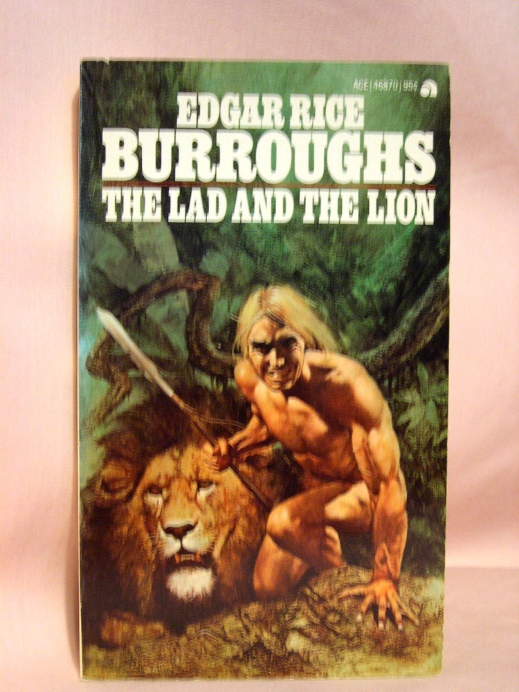 Item #41491 THE LAD AND THE LION. Edgar Rice Burroughs.
