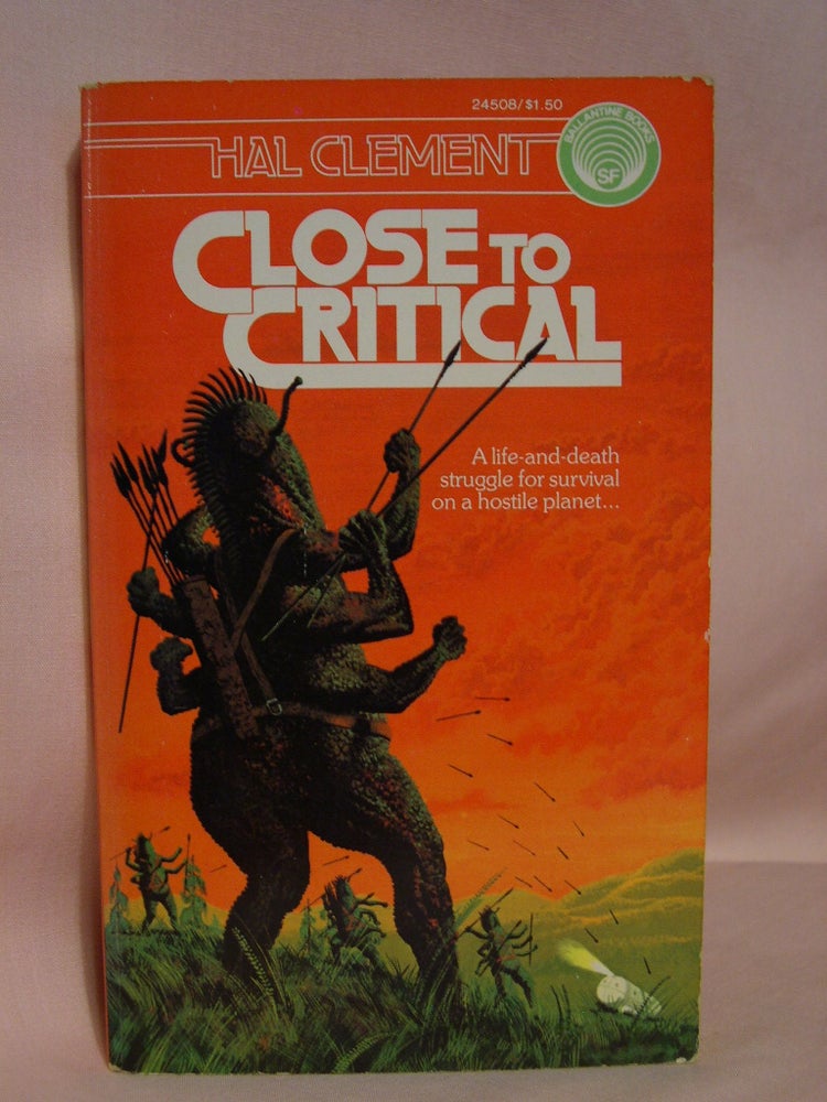 Item #41518 CLOSE TO CRITICAL. Hal Clement, Harry Clement Stubbs.