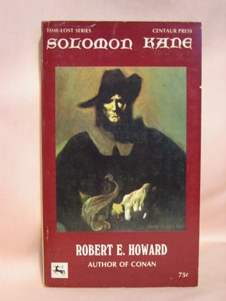 Item #41538 SOLOMON KANE. Robert E. Howard