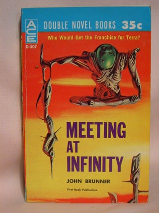 Item #41564 MEETING AT INFINITY, bound with BEYOND THE SILVER SKY. John Brunner, Kenneth Bulmer