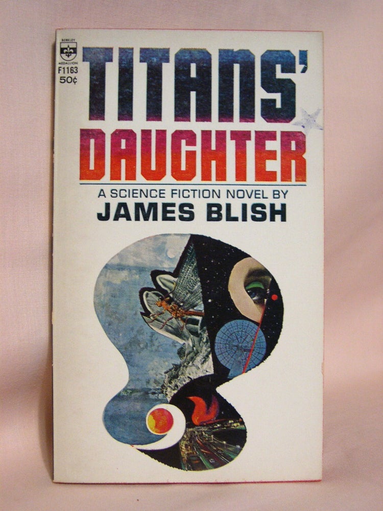 Item #41571 TITANS' DAUGHTER. James Blish.