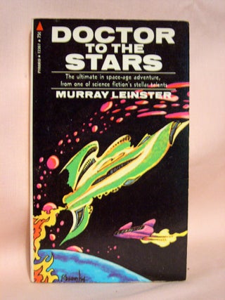 Item #41576 DOCTOR TO THE STARS; THREE NOVELETTES OF THE INTERSTELLAR MEDICAL SERVICE. Murray...