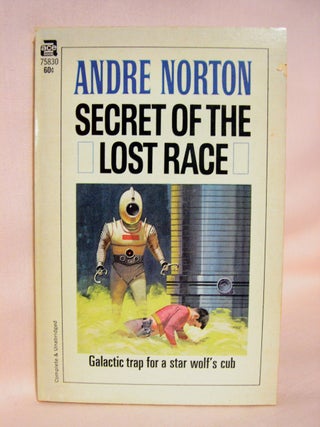 Item #41704 SECRET OF THE LOST RACE. Andre Norton