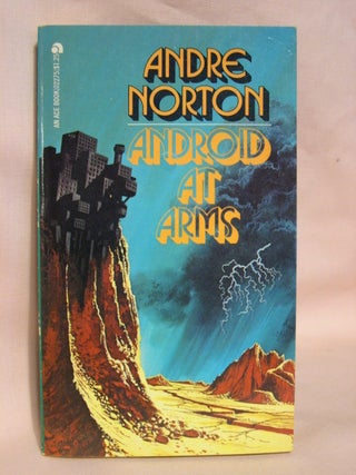 Item #41711 ANDROID AT ARMS. Andre Norton