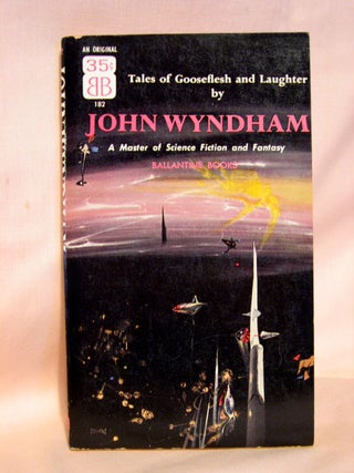 Item #41751 TALES OF GOOSEFLESH AND LAUGHTER. John Wyndham