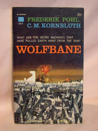 Item #41754 WOLFBANE. Frederick Pohl, C M. Kornbluth