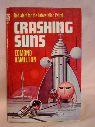 Item #41793 CRASHING SUNS. Edmond Hamilton