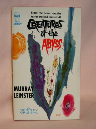 Item #41800 CREATURES OF THE ABYSS. Murray Leinster