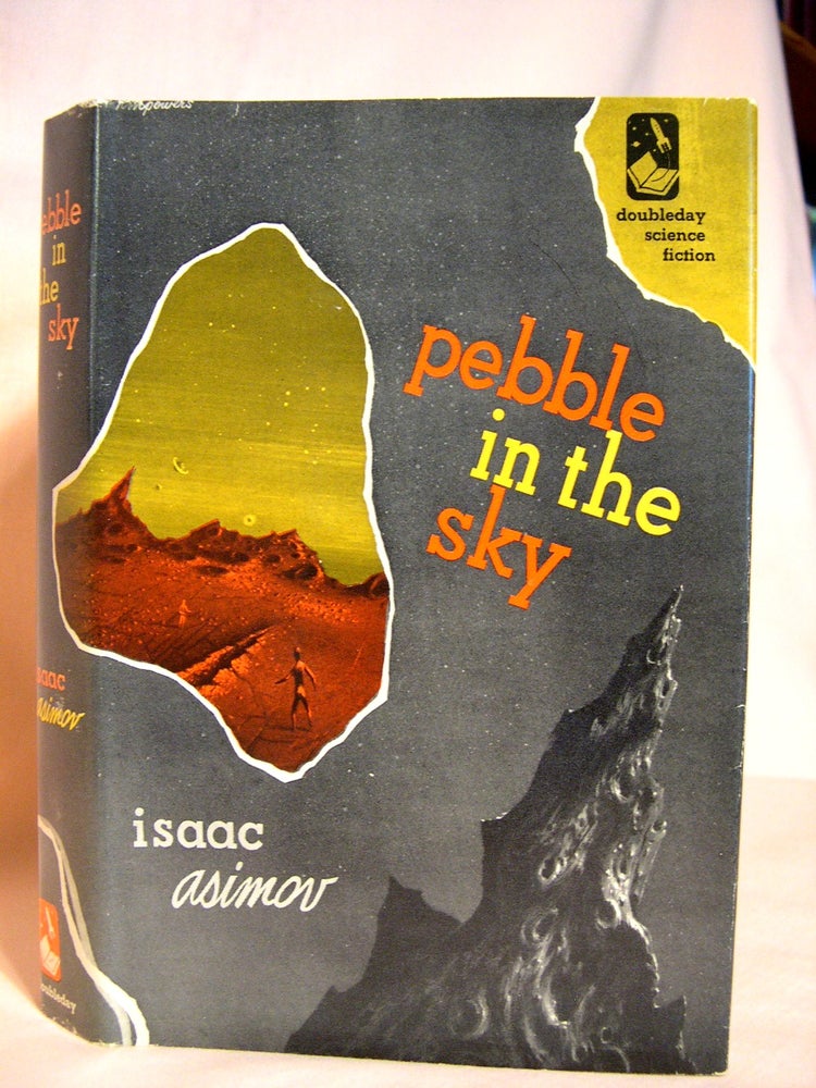 Item #41825 PEBBLE IN THE SKY. Isaac Asimov.
