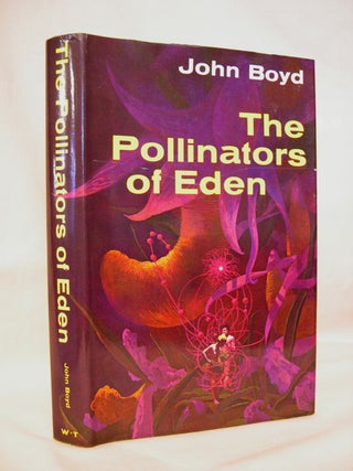 Item #41866 THE POLLINATORS OF EDEN. John Boyd