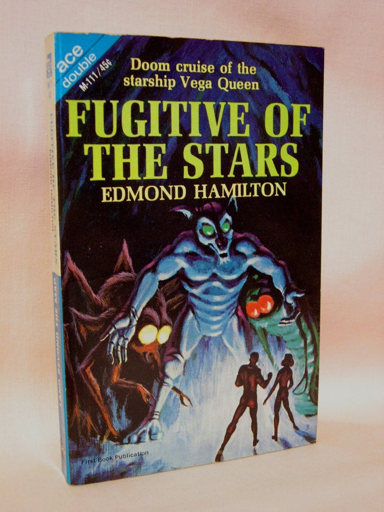 Item #41888 FUGITIVE OF THE STARS, bound with LAND BEYOND THE MAP. Edmond Hamilton, Kenneth Bulmer.