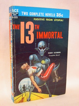 Item #41904 THE 13th IMMORTAL, bound with THIS FORTRESS WORLD. Robert Silverberg, James Gunn