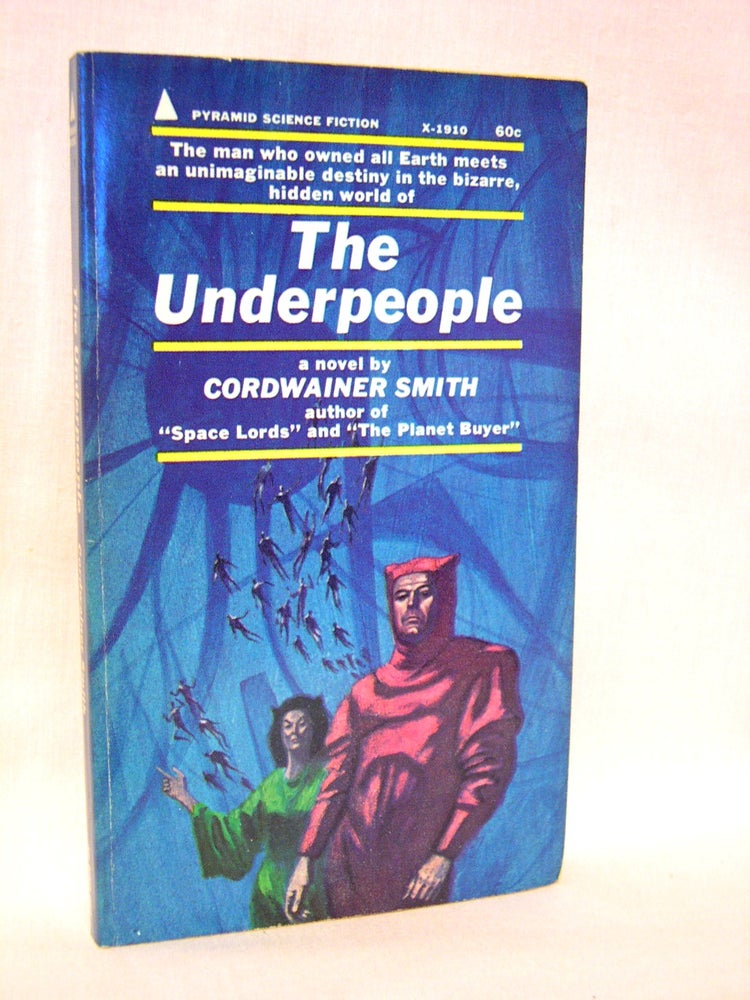 Item #41912 THE UNDERPEOPLE. Cordwainer Smith.