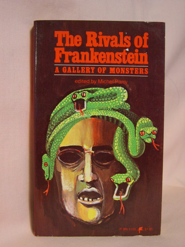 Item #41920 THE RIVALS OF FRANKENSTEIN; A GALLERY OF MONSTERS. Michel Parry.