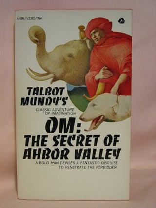 Item #41969 OM: THE SECRET OF AHBOR VALLEY. Talbot Mundy