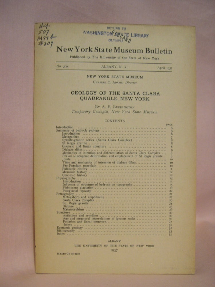 Item #42000 GEOLOGY OF THE SANTA CLARA QUADRANGLE, NEW YORK; NEW YORK STATE MUSEUM BULLETIN NO. 309, APRIL, 1937. A. F. Buddington.