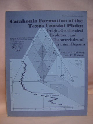 Item #42005 CATAHOULA FORMATION OF THE TEXAS COASTAL PLAIN: ORIGIN, GEOCHEMICAL EVOLUTION, AND...