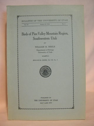 Item #42044 BIRDS OF PINE VALLEY MOUNTAIN REGION, SOUTHWESTERN UTAH; BULLETIN OF THE UNIVERSITY...
