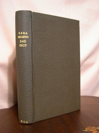 Item #42199 CONTRIBUTIONS TO ECONOMIC GEOLOGY 1907, PART I - METALS AND NONMETALS, EXCEPT FUELS;...