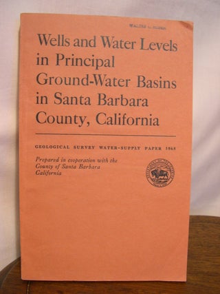 Item #42217 WELLS AND WATER LEVELS IN PRINCIPAL GROUND-WATER BASINS IN SANTA BARBARA COUNTY,...