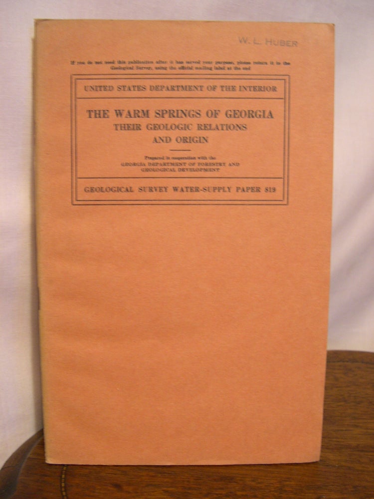 Item #42220 THE WARM SRPINGS OF GEORGIA, THEIR GEOLOGIC RELATIONS AND ORIGIN: GEOLOGICAL SURVEY WATER-SUPPLY PAPER 819. D. F. Hewett, G W. Crickmay.