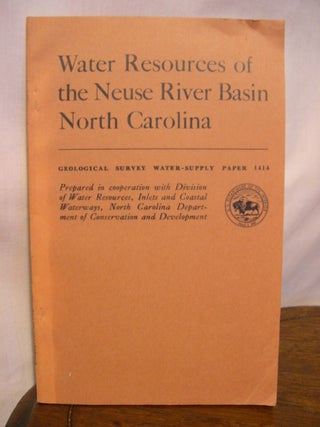 Item #42225 WATER RESOURCES OF THE NEUSE RIVER BASIN, NORTH CAROLINA: GEOLOGICAL SURVEY...