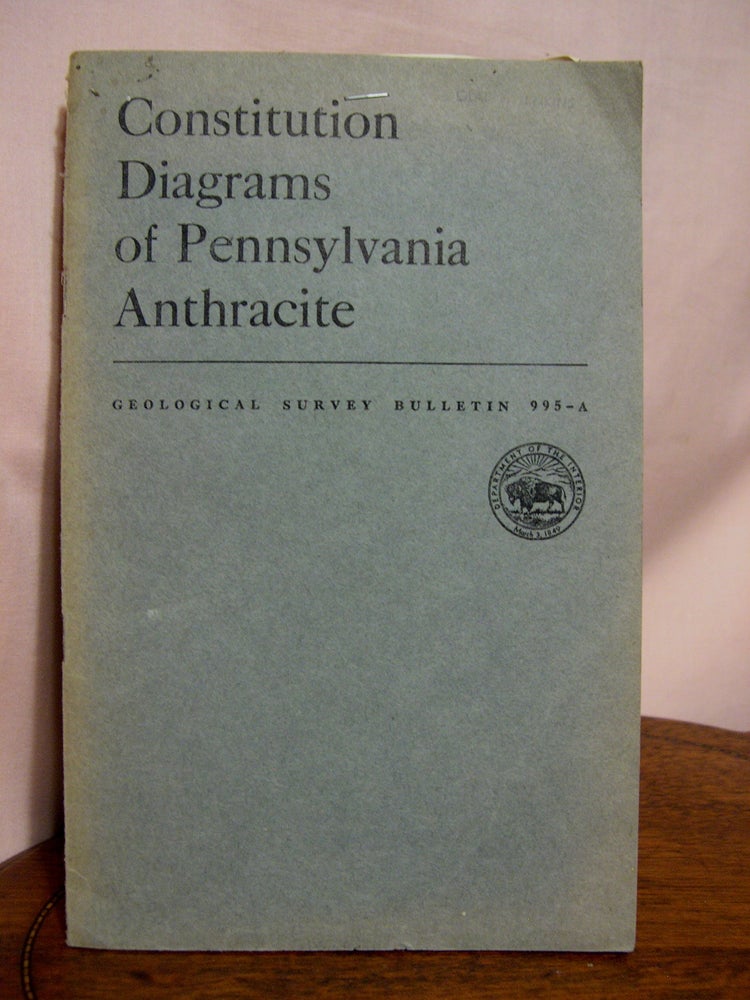 Item #42242 CONSTITUTION DIAGRAMS OF PENNSYLVANIA ANTHRACITE; GEOLOGICAL SURVEY BULLETIN 995-A. Holly C. Wagner.