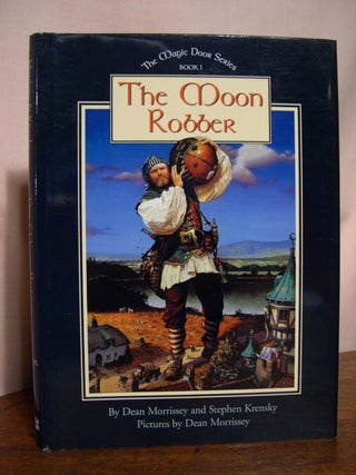 Item #42250 THE MOON ROBBER: THE MAGIC DOOR SERIES BOOK 1. Dean Morrissey, Stephen Krensky