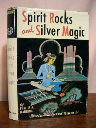 Item #42257 SPIRIT ROCKS AND SILVER MAGIC. Phyllis A. Manning