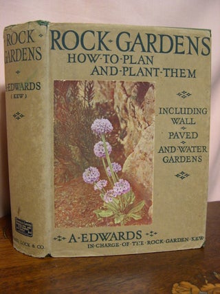 Item #42270 ROCK GARDENS, HOW TO PLAN AND PLANT THEM. A. Edwards