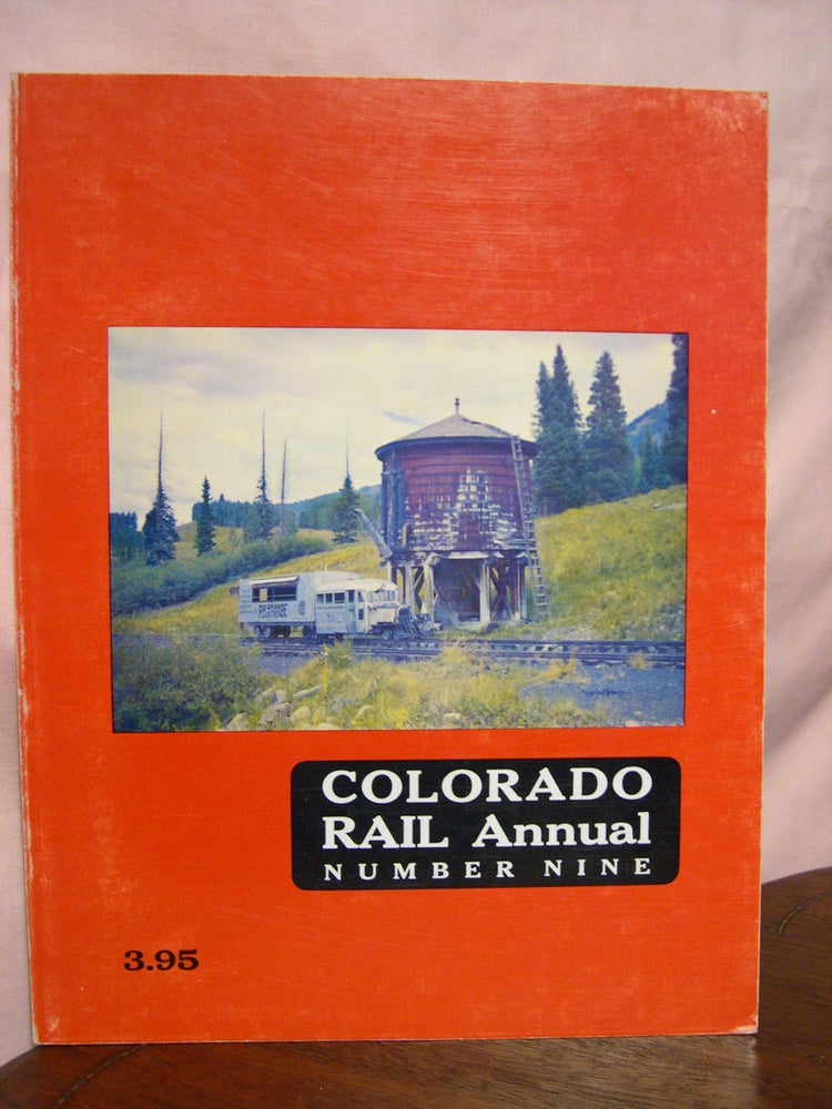 Item #42311 COLORADO RAIL ANNUAL, ISSUE NUMBER NINE. Cornelius W. Hauck.