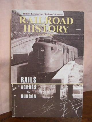 Item #42449 THE RAILWAY AND LOCOMOTIVE HISTORICAL SOCIETY, RAILROAD HISTORY BULLETIN 186, SPRING...