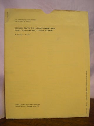 Item #42543 GEOLOGIC MAP OF THE LA BONTE GABBRO AREA, ALBANY AND CONVERSE COUNTIES, WYOMING;...