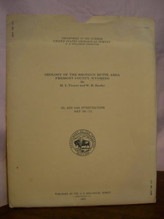 Item #42544 GEOLOGY OF THE SHOTGUN BUTTE AREA, FREMONT COUNTY, WYOMING; OIL AND GAS...