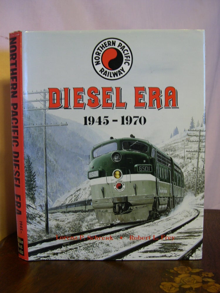 Item #42636 NORTHERN PACIFIC RAILWAY DIESEL ERA 1945-1970: VOLUME TWO. Lorenz P. Schrenk, Robert L. Frey.