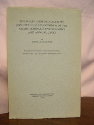 Item #42678 THE WHITE-CROWNED SPARROWS (ZONOTRICHIA LEUCOPHRYS) OF THE PACIFIC SEABOARD:...