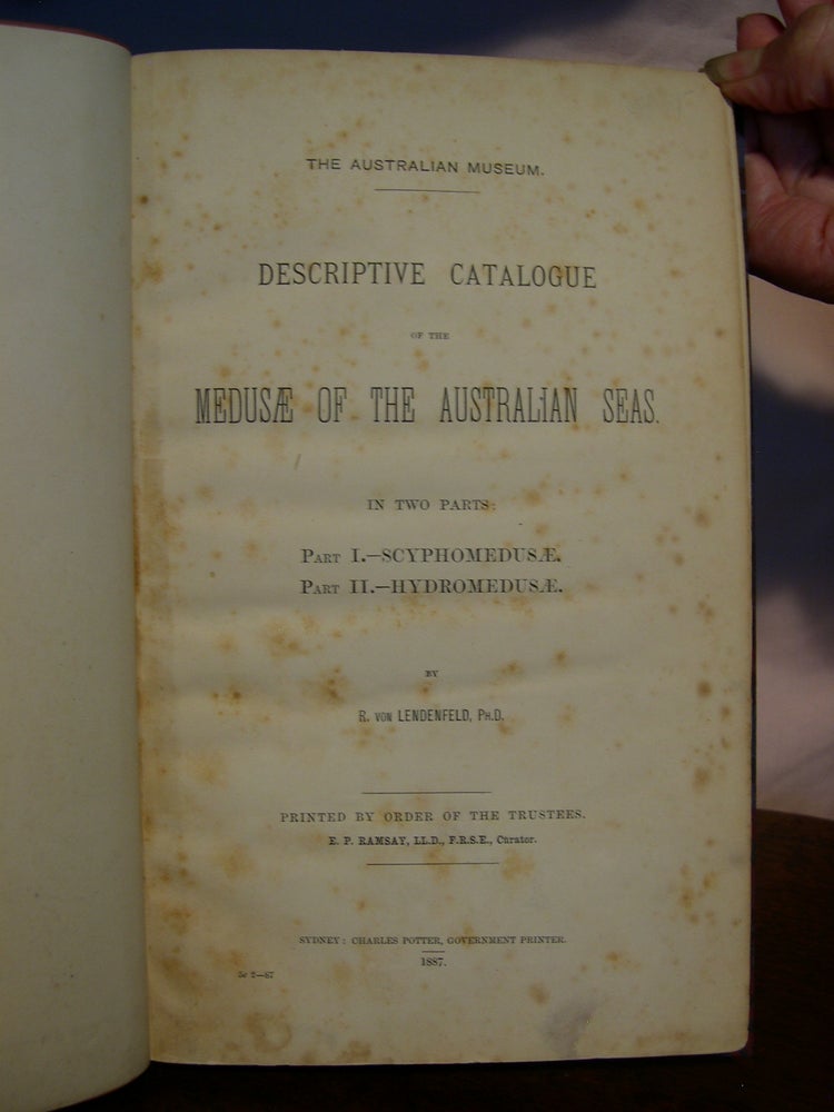Item #42693 DESCRIPTIVE CATALOGUE OF THE MEDUSÆ OF THE AUSTRALIAN SEAS. IN TWO PARTS: PART I. -SCYPHOMEDUSÆ. PART II. -HYDROMEDUSÆ. R. von Lendenfeld.