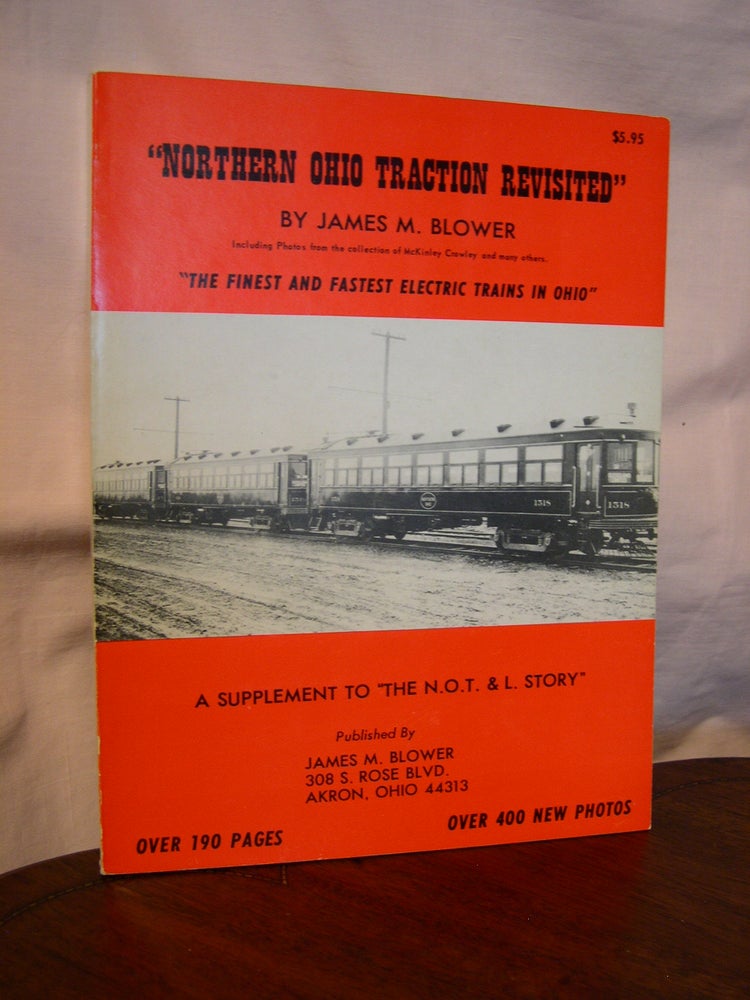 Item #42818 "NORTHERN OHIO TRACTION REVISITED:" A SUPPLEMENT TO "THE N.O.T.&L. STORY" James M. Blower.