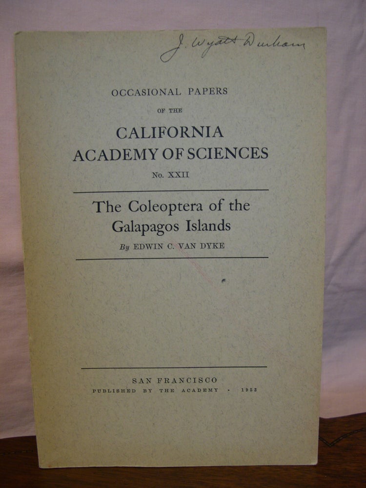 Item #42893 THE COLEOPTERA OF THE GALAPAGOS ESLANDS: OCCASIONAL PAPERS OF THE CALIFORNIA ACADEMY OF SCIENCES NO. XXII. Edwin C. Van Dyke.