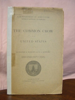 Item #42905 THE COMMON CROW OF THE UNITED STATES. Walter B. Barrows, E A. Schwarz