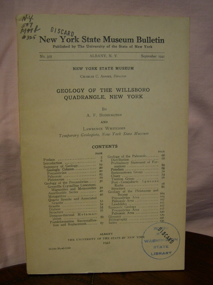 Item #42915 GEOLOGY OF THE WILLSBORO QUADRANGLE, NEW YORK: NEW YORK STATE MUSEUM BULLETIN NUMBER 325; SEPTEMBER 1941. A. F. Buddington, Lawrence Whitcomb.