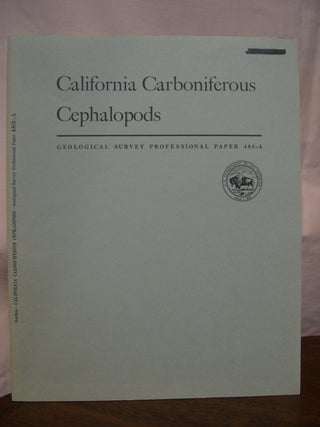 Item #42936 CALIFORNIA CARBONIFEROUS CEPHALOPODS; CONTRIBUTIONS TO PALEONTOLOGY; GEOLOGICAL...
