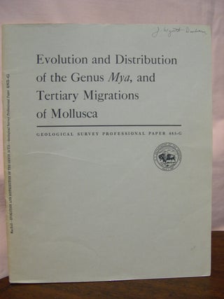 Item #42940 EVOLUTION AND DISTRIBUTION OF THE GENUS MYA, AND TERTIARY MIGRATIONS OF MOLLUSCA;...