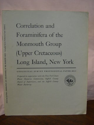 Item #42943 CORRELATION AND FORAMINIFERA OF THE MONMOUTH GROUP (UPPER CRETACEOUS) LONG ISLAND,...
