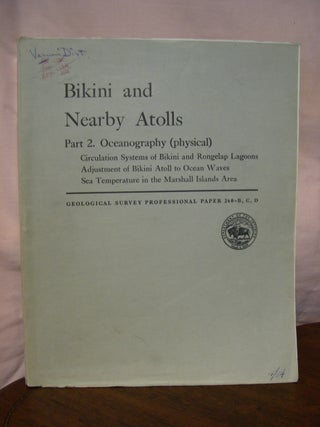 Item #42955 BIKINI AND NEARBY ATOLLS PART 2, OCEANOGRAPHY (PHYSICAL); CIRCULATION SYSTEMS OF...
