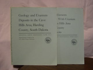 Item #42959 GEOLOGY AND URANIUM DEPOSITS IN THE CAVE HILLS AREA, HARDING COUNTY, SOUTH DAKOTA;...