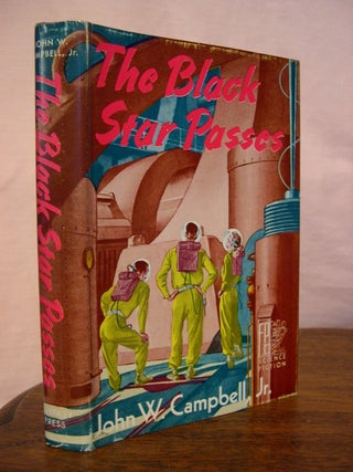 Item #43039 THE BLACK STAR PASSES. John W. Campbell, Jr