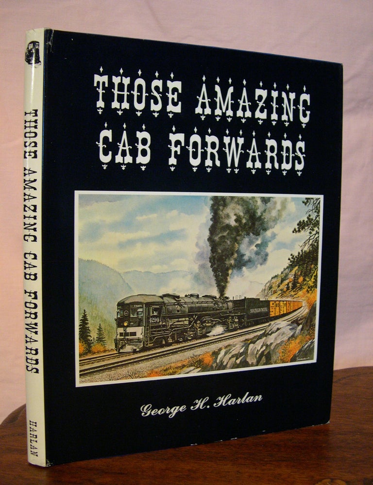 Item #43112 THOSE AMAZING CAB FORWARDS. George H. Harlan.