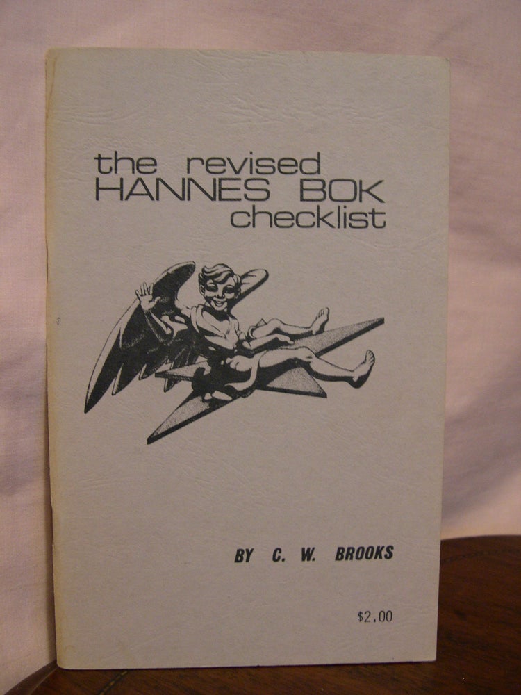 Item #43142 THE REVISED HANNES BOK CHECKLIST. C. W. Brooks.